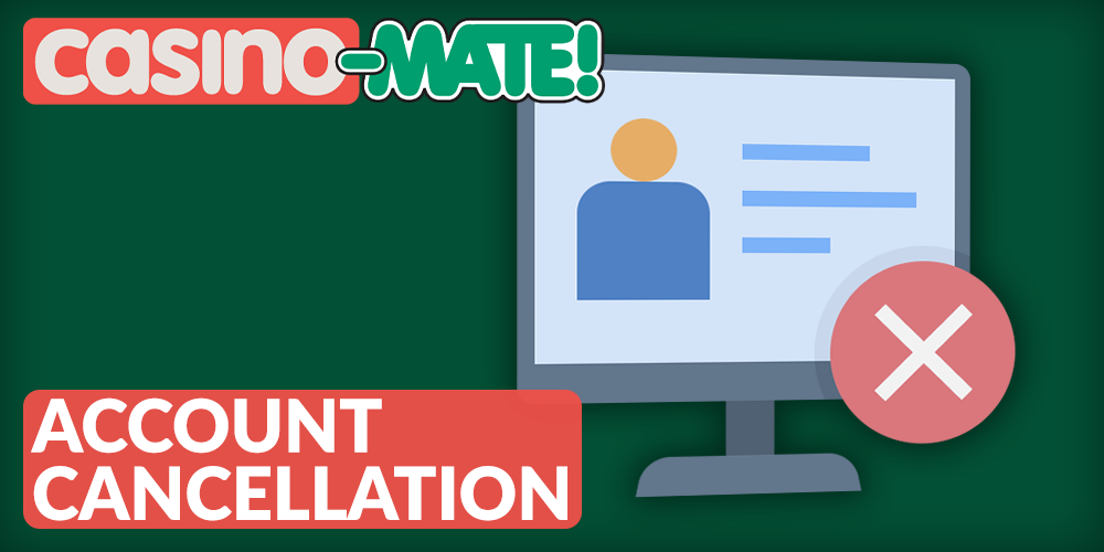 Account Cancellation at Casino Mate