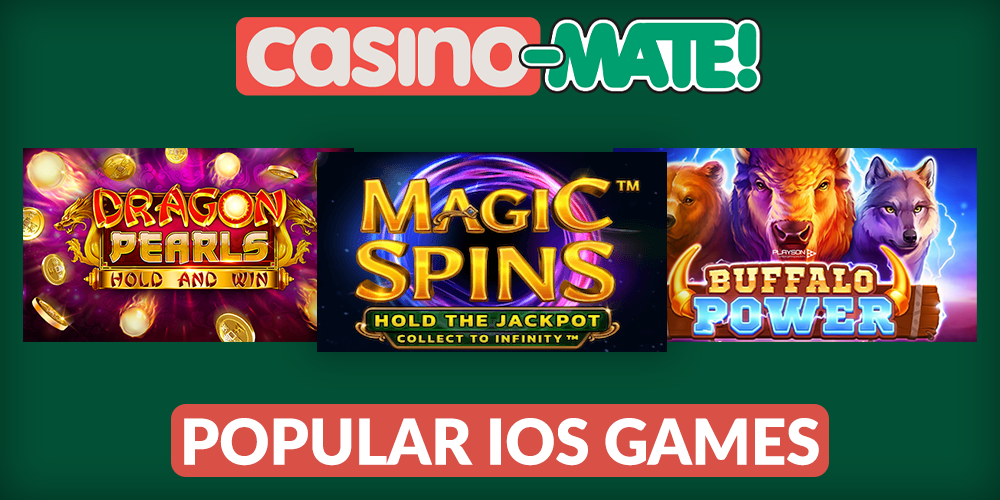 Magic spins, Buffalo Power, Dragon Pearls - Popular iPhone games in Casino Mate