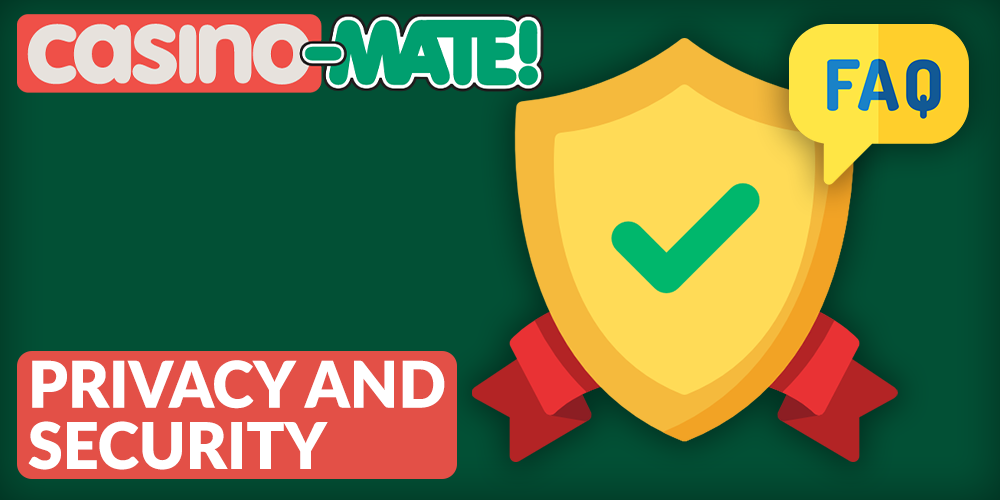 Questions about Casino Mate Privacy and security