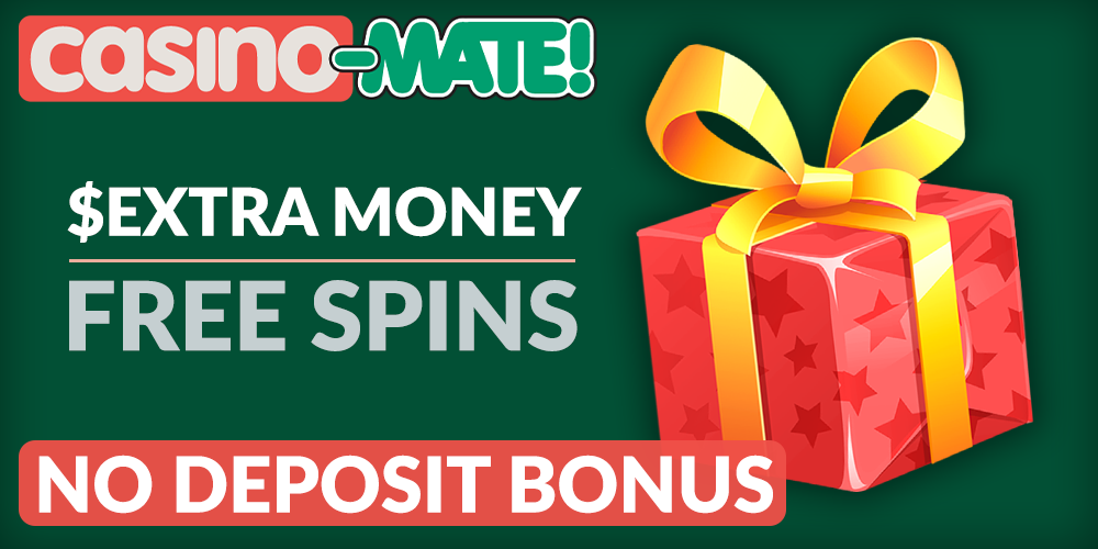 extra money or Free Spins no deposit bonus at Casino Mate