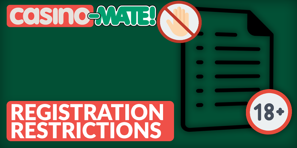 restrictions for Casino Mate registration